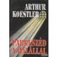Arthur Koestler - Párbeszéd a halállal
