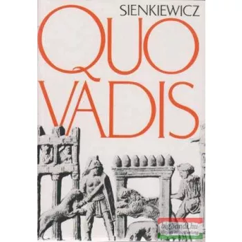 Henryk Sienkiewicz - Quo vadis
