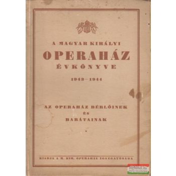 A Magyar Királyi Operaház évkönyve 1943-1944