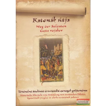 Katonák útja / Weg der Soldaten / Cesta vojakov