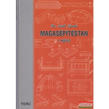 Dr. Széll László - Magasépítéstan I. kötet 