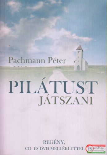 Pachmann Péter - Pilatust játszani