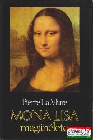 Pierre La Mure - Mona Lisa magánélete