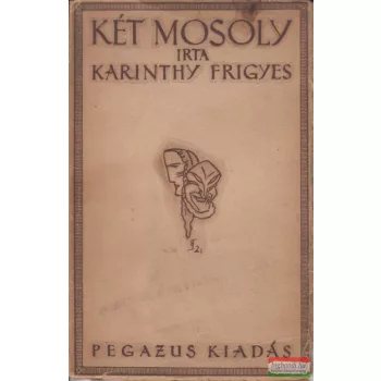 Karinthy Frigyes - Két mosoly