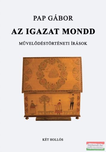 Pap Gábor - Az igazat mondd