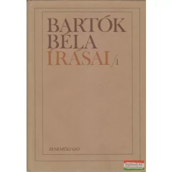 Tallián Tibor - Bartók Béla írásai I.