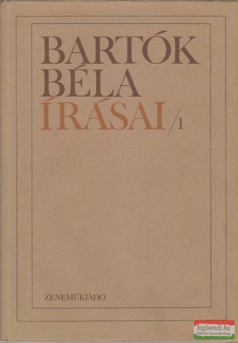 Tallián Tibor - Bartók Béla írásai I.