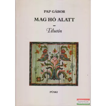 Pap Gábor - Mag hó alatt - Télutón
