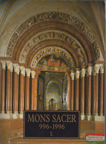 Mons Sacer 996-1996 I-III. - Pannonhalma 1000 éve I-III