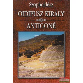 Szophoklész - Oidipusz király - Antigoné