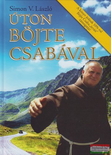 Simon V. László - Úton Böjte Csabával 