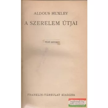 A szerelem útjai I-II. (egybekötve)