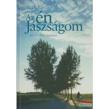 Szále László - Az én Jászságom