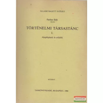   Történelmi társastánc I. - Alaplépések és etűdök (kézirat)
