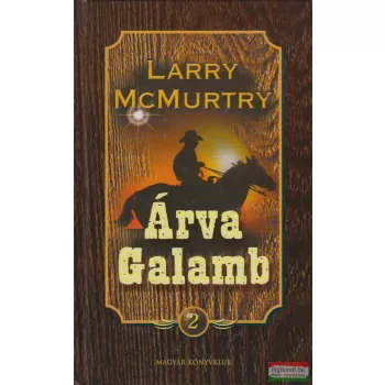 Larry McMurtry - Árva Galamb 2.