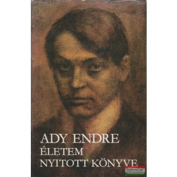 Ady Endre - Életem nyitott könyve
