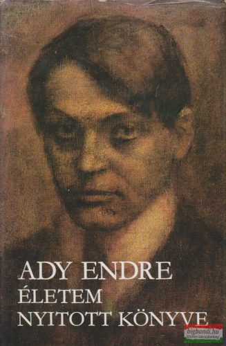 Ady Endre - Életem nyitott könyve