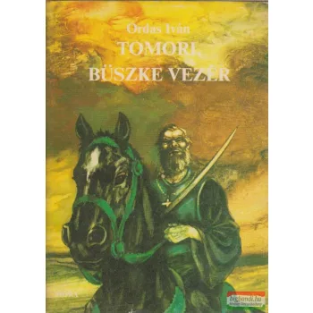 Tomori, büszke vezér