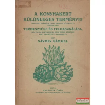 A konyhakert különleges terményei