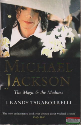 J. Randy Taraborrelli - Michael Jackson - The Magic & the Madness