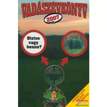 Pechtol János szerk. - Vadászévkönyv 2007