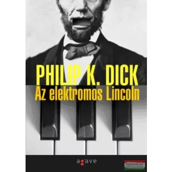 Philip K. Dick - Az elektromos Lincoln