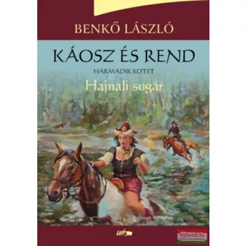 Benkő László - Káosz és rend III. - Hajnali sugár 