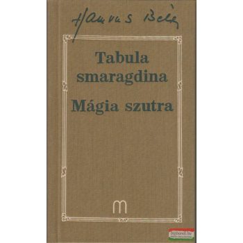 Hamvas Béla - Tabula smaragdina + Mágia szutra 