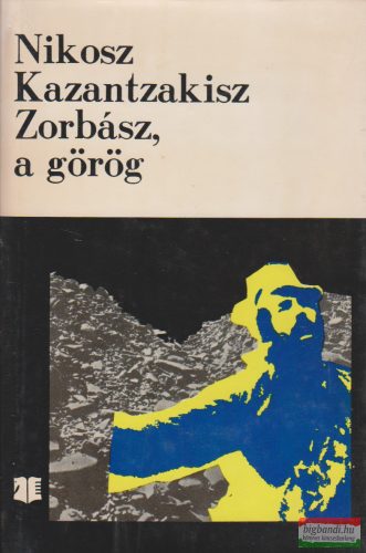 Nikosz Kazantzakisz - Zorbász, a görög