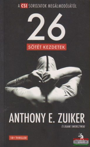 Anthony E. Zuiker, Duane Swierczynski - 26 - Sötét kezdetek