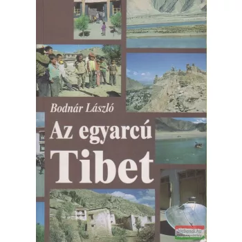 Bodnár László - Az egyarcú Tibet