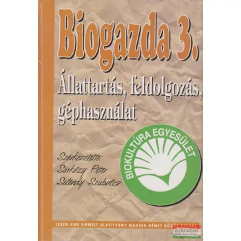 Biogazda 3. - Állattartás, feldolgozás, géphasználat