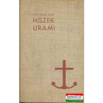   Hiszek, Uram! - házi istentiszteletek az egyházi év minden napjára