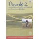 Benedek Krisztina, Sándor Ildikó szerk. - Útravaló 2. - A néphagyomány közvetítésének módszerei az iskolában