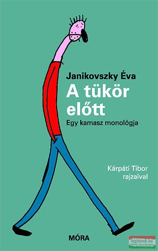 Janikovszky Éva - A tükör előtt - Egy kamasz monológja 