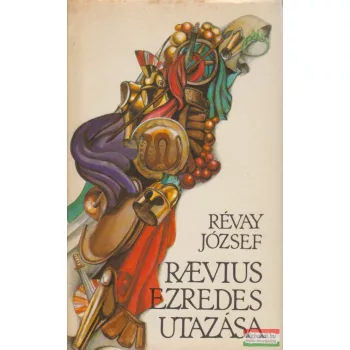 Révay József - Raevius ezredes utazása