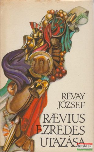 Révay József - Raevius ezredes utazása