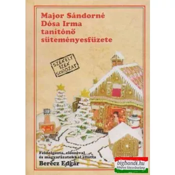 Major Sándorné Dósa Irma tanítónő süteményesfüzete