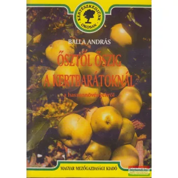 Balla András - Ősztől őszig a kertbarátoknál