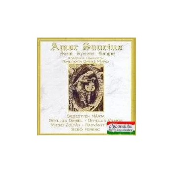 Amor Sanctus - Szent Szeretet Könyve - válogatás CD