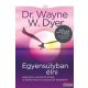 Dr. Wayne W. Dyer - Egyensúlyban élni