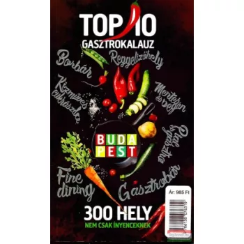   Vinkó József szerk. - Top 10 gasztrokalauz - 300 hely nem csak ínyenceknek