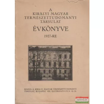   A Királyi Magyar Természettudományi Társulat Évkönyve 1927-re