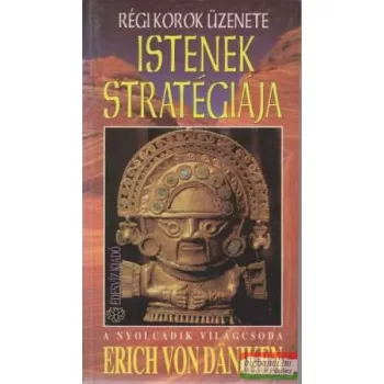 Erich von Daniken - Istenek stratégiája
