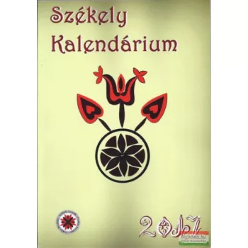 Kocsis Károly szerk. - Székely Kalendárium 2017