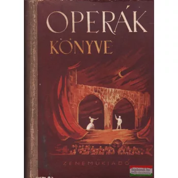 Balassa Imre - Gál György Sándor - Operák könyve