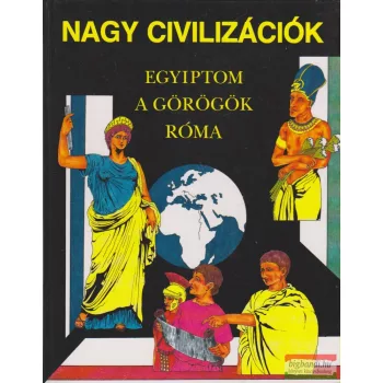   Anne Millard - Nagy civilizációk - Egyiptom / A görögök / Róma