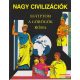 Anne Millard - Nagy civilizációk - Egyiptom / A görögök / Róma