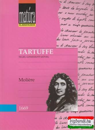 Moliére - Tartuffe - teljes, gondozott szöveg