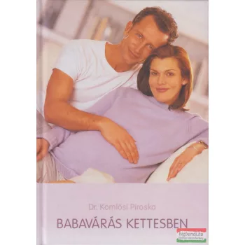   Dr. Komlósi Piroska - Babavárás kettesben (dedikált példány)